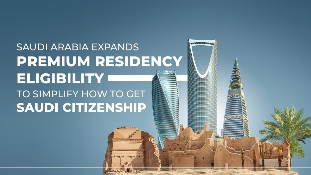 Premium Residency in Saudi Arabia (Iqama Mumyaza): A Comprehensive Guide to the Premium Residency Permit Law